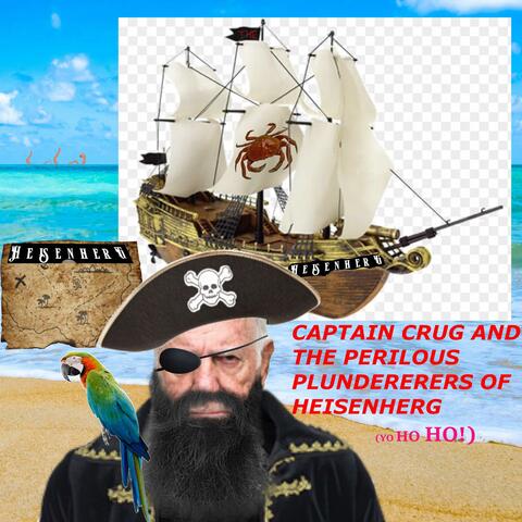 Captain Crug and the Perilous Plunders of Heisenherg