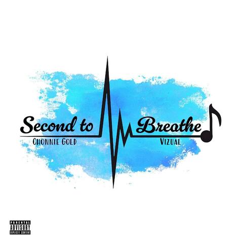 Second to breathe (feat. Vizual)