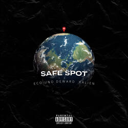 Safe Spot (feat. Eco uno, Deward & Yalien Dahlen)