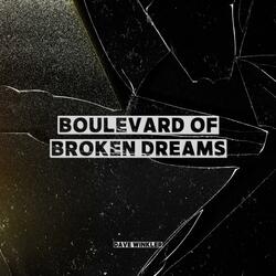 Boulevard Of Broken Dreams