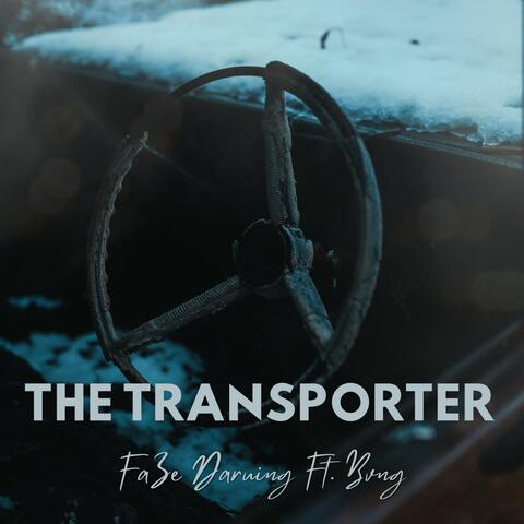 The Transporter (feat. Bvng)
