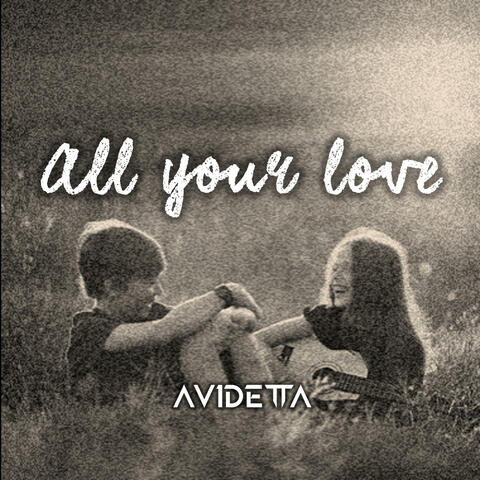 ALL YOUR LOVE
