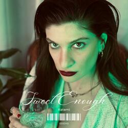 Sweet Enough