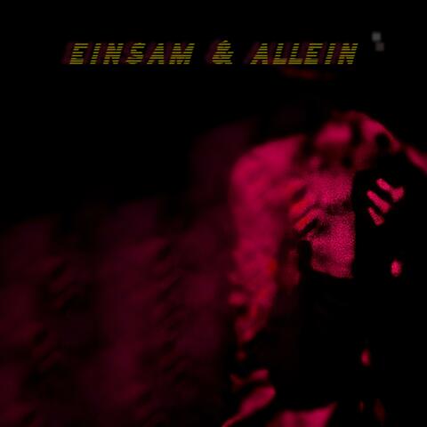 einsam & allein