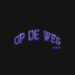 op de weg