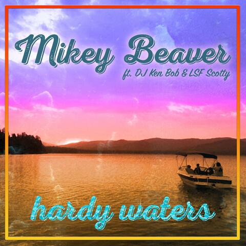 Hardy Waters (feat. DJ Ken Bob & LSF Scotty) [Radio Edit]