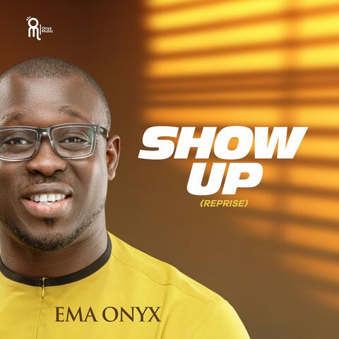 Show Up (Reprise)
