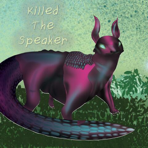 Killed The Speaker