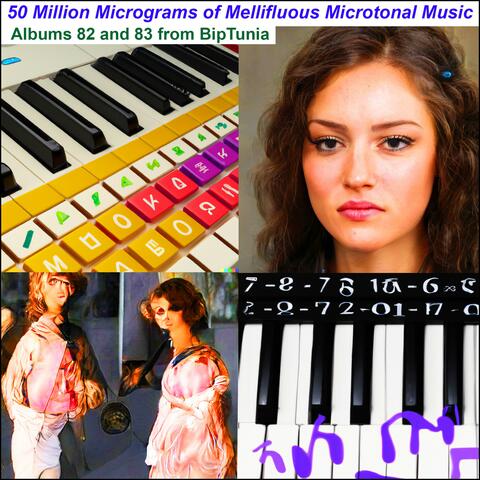 50 Million Micrograms of Mellifluous Microtonal Music
