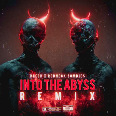 Into The Abyss (feat. Redneck Zombie$) [Remix]