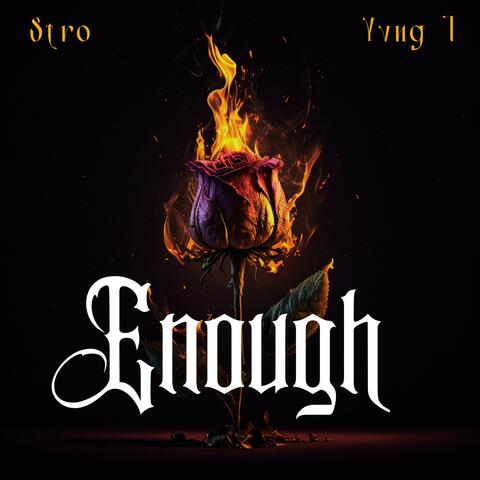 Enough (feat. Yvng 7)