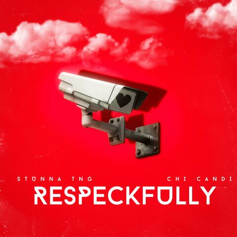 Respeckfully (feat. Chi Candi)