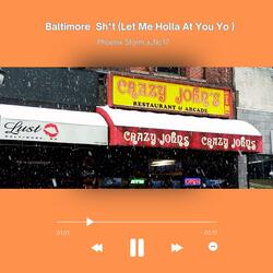 Baltimore Ish (Let Me Holla At You) (feat. NC17)