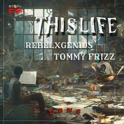 This Life (feat. Tommy Frizz)