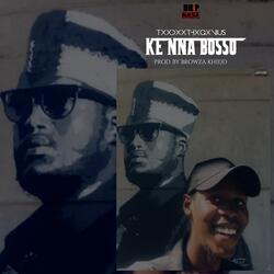 Ke Nna Bosso