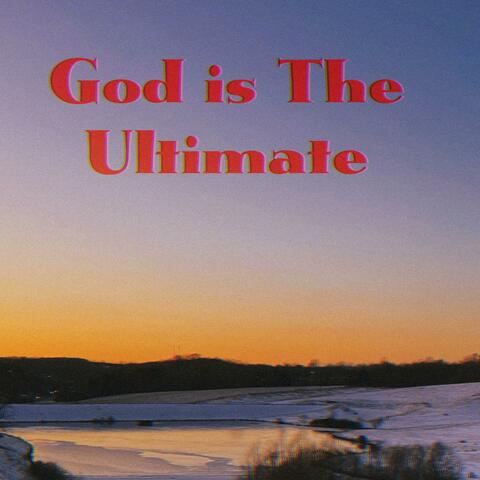 God is The Ultimate (feat. Hughy-Q)