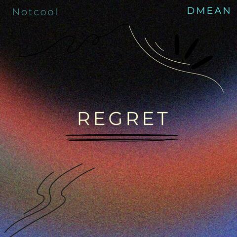 Regret (feat. Notcool)