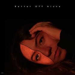 Better Off Alone