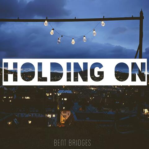 Holding On