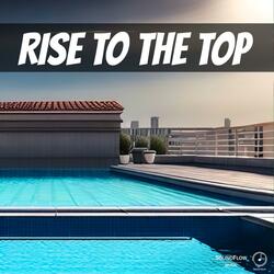 Rise to the Top