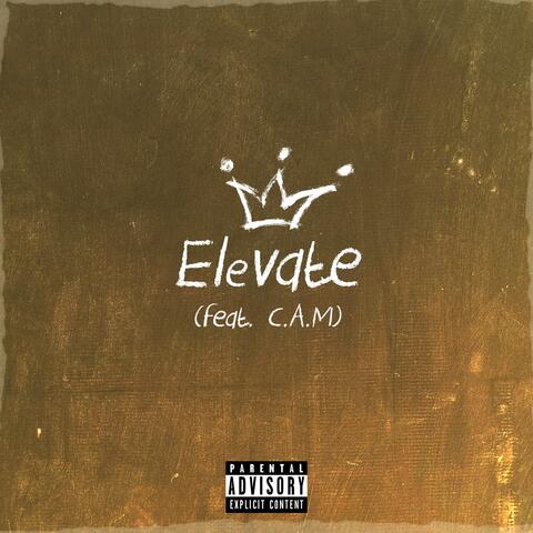Elevate (feat. C.A.M)