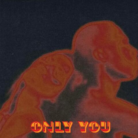 Only You