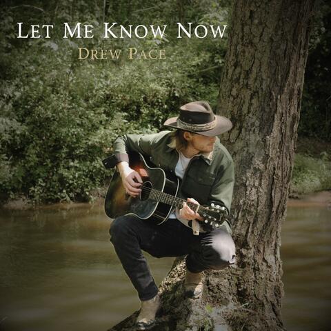 Let me know Now
