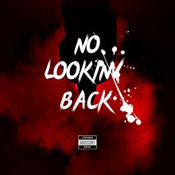 No Lookin Back