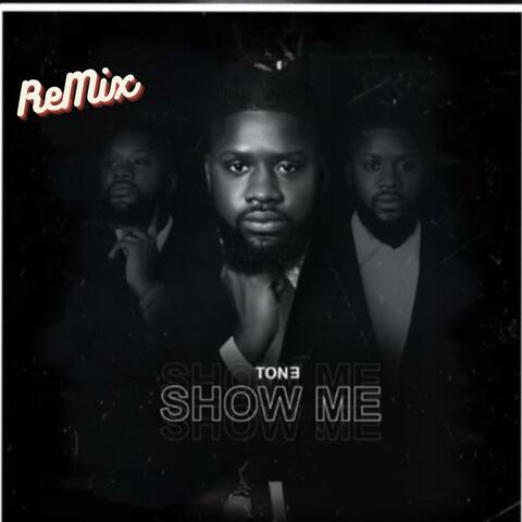 Show Me (Remix)