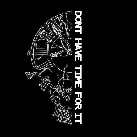 Don't have time for it