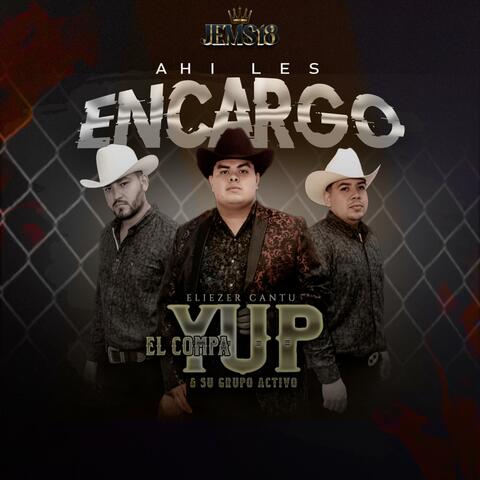 El Compa YUP Ahí Les Encargo