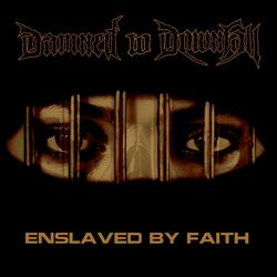 Enslaved By Faith
