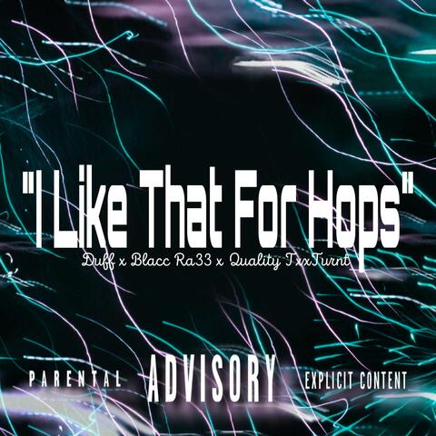 I Like That For Hops (feat. Duff & Blacc Rabb)