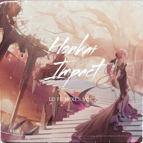 Honkai Impact Lo-Fi Mixes, Vol. 2