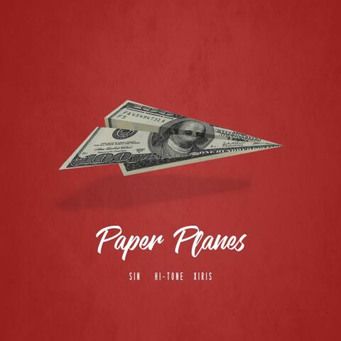 Paper Planes (feat. Hi-Tone & Xiris)