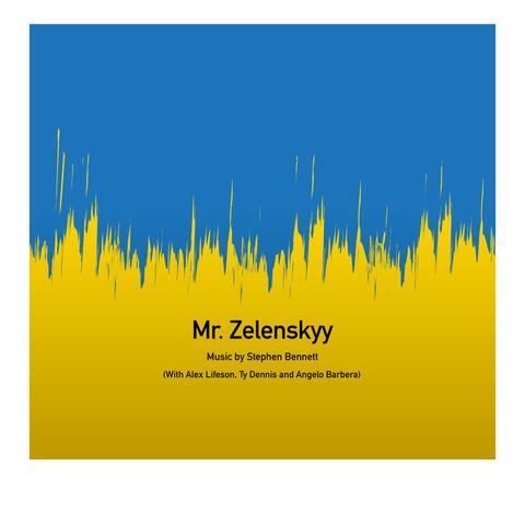 Mr. Zelenskyy (feat. Alex Lifeson, Ty Dennis & Angelo Barbera)