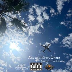 Any and Everywhere (feat. ZuDevine)