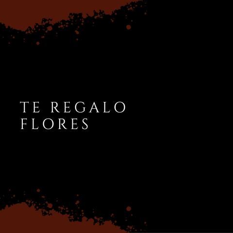 TE REGALO FLORES