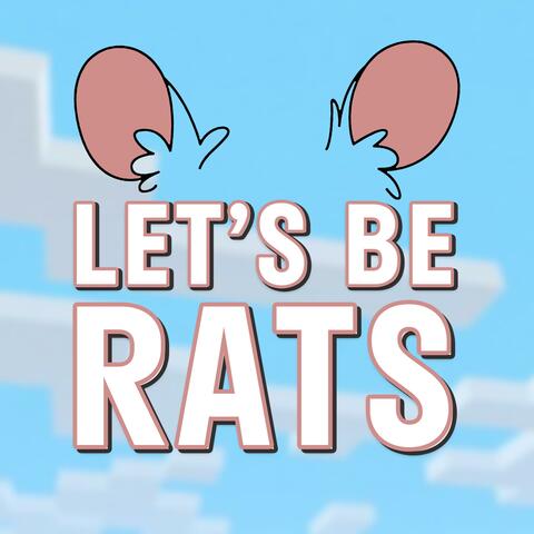Let's Be Rats (feat. NightMareeX)