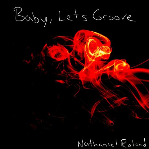 Baby, Let's Groove
