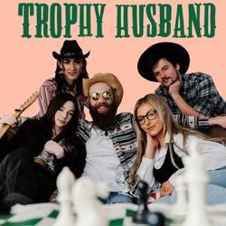 Trophy Husband (feat. The Lake Flora Band)