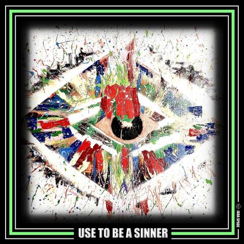 Use To Be A Sinner (Radio Edit)