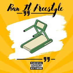 Ran It Freestyle