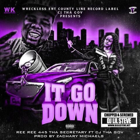 It Go Down (feat. Ree Ree 445) [Chopped and Screwed]