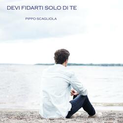 Devi fidarti solo di te