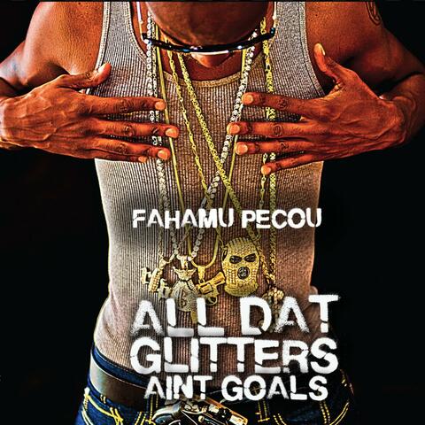All That Glitterz Aint Goalz