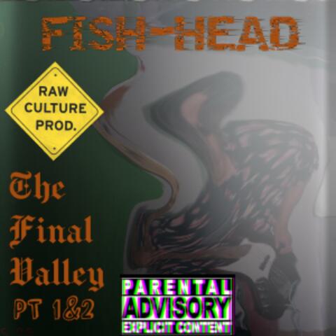 The Final Valley Pt. 1 & 2