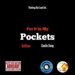 Put It In My Pockets (feat. Coolie Sway)