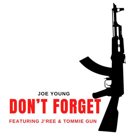 DON'T FORGET (feat. J’ree & Tommie Gun Brazy)