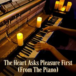 The Heart Asks Pleasure First
